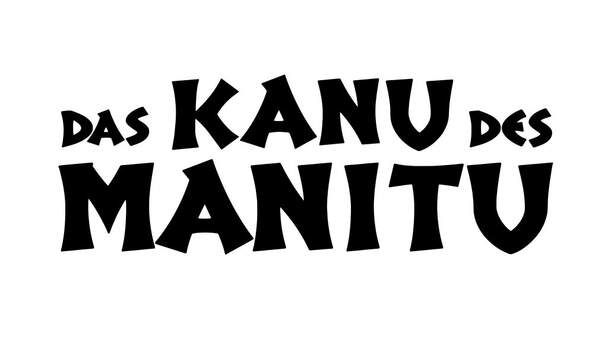 Das Kanu des Manitu